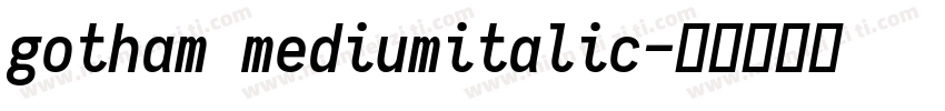 gotham mediumitalic字体转换